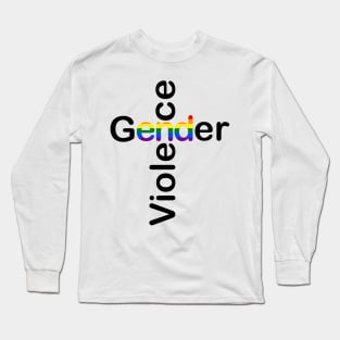 End gender violence LGBT Long Sleeve T-Shirt